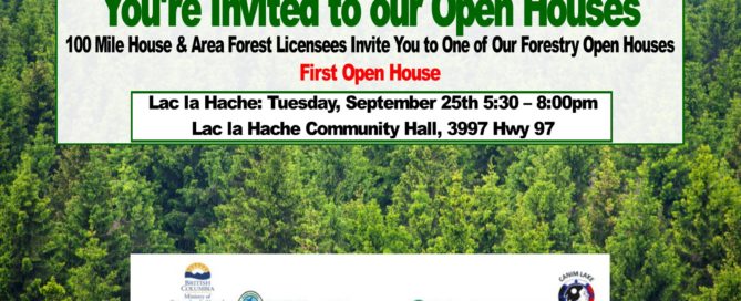 5 forestry Open Houses Coming to 100 Mile House and Area in late September and Early October.