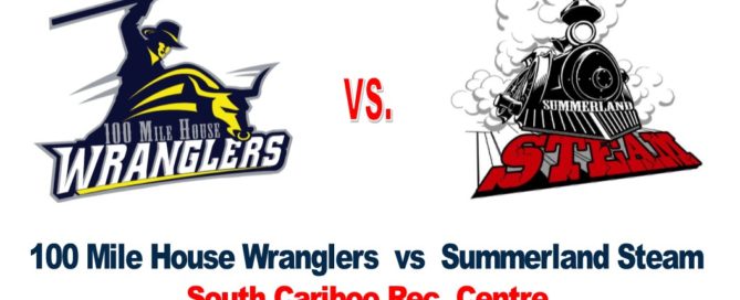 100 Mile House Wranglers vs the Summerland Steam at the South Cariboo Rec. Centre Oct. 27th 2018