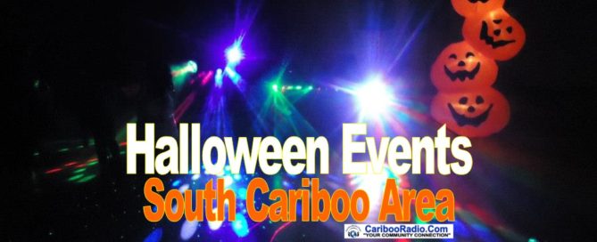 Halloween Events and other events coming up in the South Cariboo area