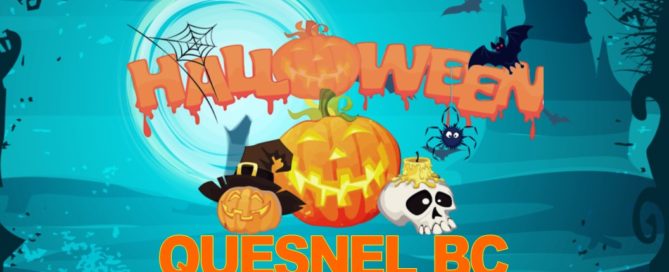 Halloween Events coming up in Quesnel and surrounding area October 26th - 31st 2018