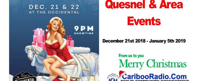 Quesnel and surrounding area events December 21st 2018 - January 6th 2019