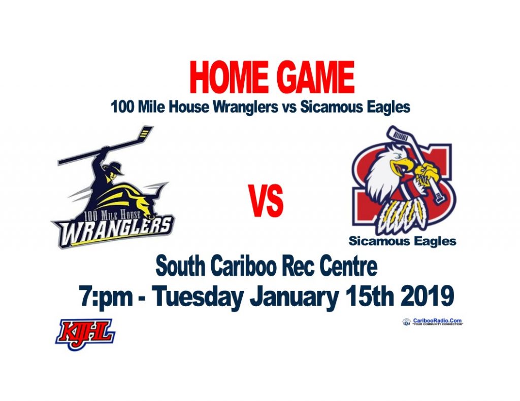 100 Mile House Wranglers vs Sicamous Eagles Tuesday 7:pm ...