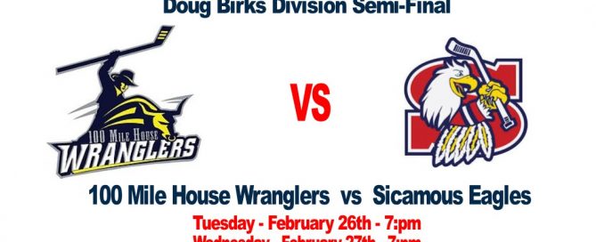 100 Mile House Wranglers vs Sicamous Eagles in the first two playoff games at home
