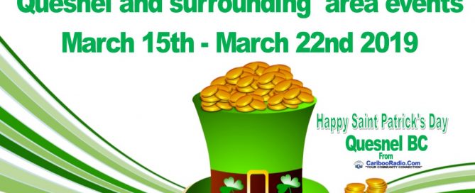 Quesnel and surrounding area events March 15th - March 22nd 2019