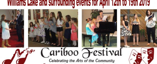 Williams Lake and surrounding events for April 12th to 19th 2019