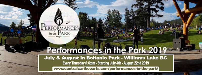 Performances in the Park - Boitanio Park Williams Lake BC 2019