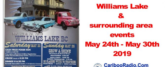 Williams Lake and surrounding area events for May 24th to May 30th
