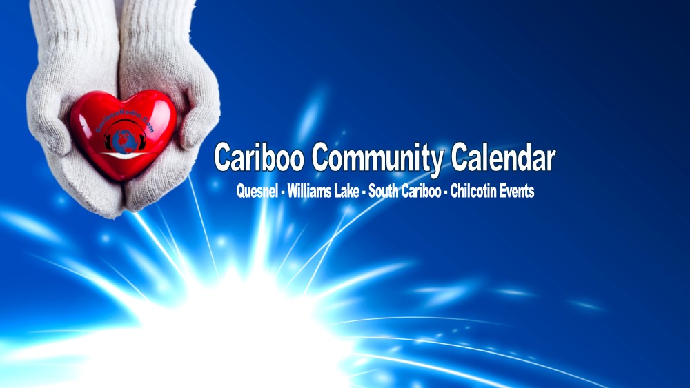 Submit your local events in the Cariboo Chilcotin here