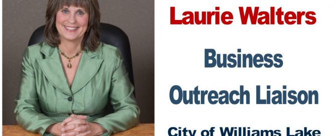 Welcome Laurie Walters as the new Business Outreach Liaison for the Williams Lake area