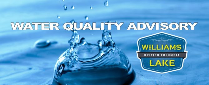 City of Williams Lake issues a WATER QUALITY ADVISORY for Bottle-fed Infants and Young Children