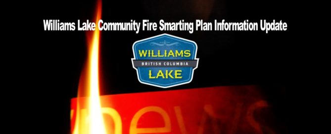 Williams Lake Community Fire Smarting Plan Information Update