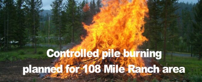 Controlled pile burning planned for 108 Mile Ranch area