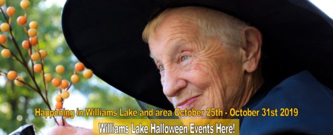 Happening in Williams Lake and area October 25th - October 31st 2019