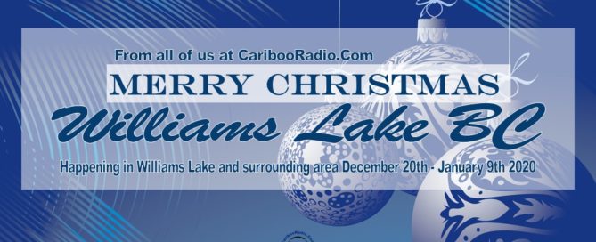Happening in Williams Lake and surrounding area December 20th - January 9th 2020
