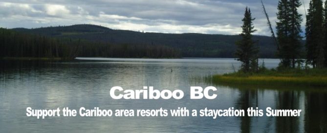 Support the Cariboo area resorts with a staycation this Summer
