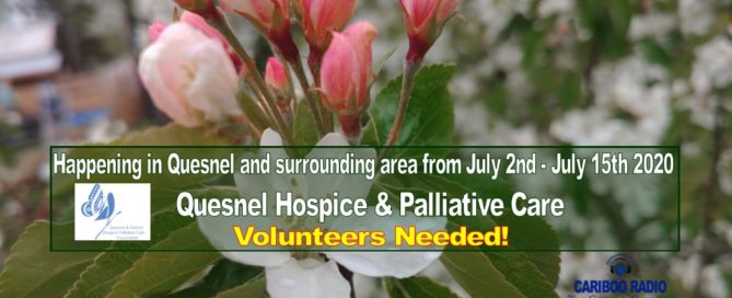 Happening in Quesnel and surrounding area from July 2nd - July 15th 2020