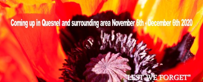 Coming up in Quesnel and surrounding area November 6th - December 6th 2020