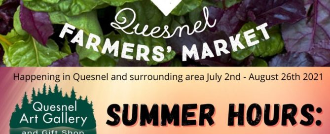 Happening in Quesnel and surrounding area July 2nd - August 26th 2021 (2)